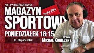 Magazyn Sportowy 18 listopada 2024 [upl. by Uriia830]