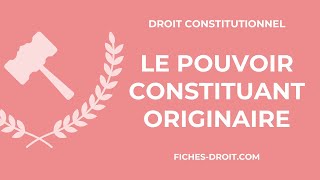 Le pouvoir constituant originaire [upl. by Sulecram]