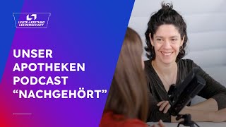 Hinter den Kulissen Unser Apotheken Podcast quotNachgehört [upl. by Carl]