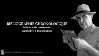 Bibliographie chronologique de JeanMichel Mathonière [upl. by Scibert711]