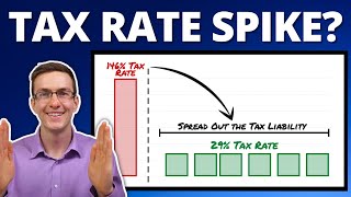 Retirement Tax Rate Spike Do THIS to Spread Out Your Tax Liability… [upl. by Goda]