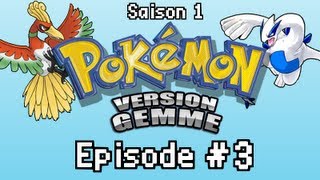 Lets Play Pokémon Gemme  Saison I  Épisode 3 [upl. by Ajna]