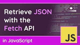 Get JSON with the Fetch API  JavaScript Tutorial [upl. by Cirtemed]