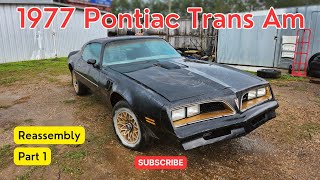 1977 Pontiac Trans Am  Reassembly  Part 1 [upl. by Golter]