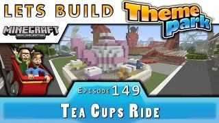 Minecraft  Lets Build A Theme Park  Tea Cups Ride  E149 [upl. by Indihar72]