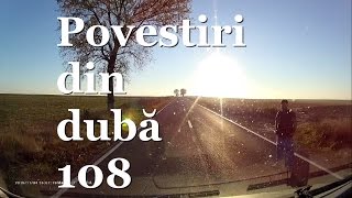 Povestiri din dubă 108 [upl. by Vite]