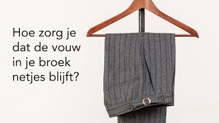 Hoe zorg je dat de vouw in je broek netjes blijft [upl. by Epp70]