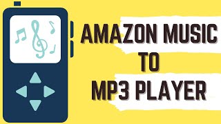 How to Transfer Amazon Music to MP3 Player  Amazon Music to MP3 [upl. by Lune]