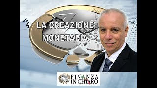 LA CREAZIONE MONETARIA [upl. by Fellows]