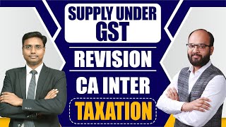 Supply Under GST Revision  CA Inter GST Chapter 2 Revision  CA Inter Good amp Service Tax  ICAI [upl. by Liag]