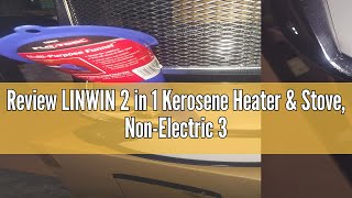 Review LINWIN 2 in 1 Kerosene Heater amp Stove NonElectric 360° Surround Portable Radiant Heater 90 [upl. by Malorie]