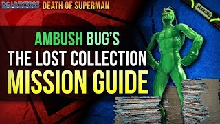 DCUO Ambush Bugs quotThe Lost Collectionquot Mission Guide  Death of Superman [upl. by Fante718]