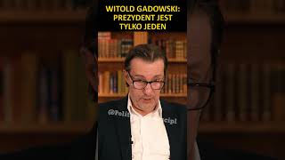 Witold Gadowski Prezydent jest tylko jeden [upl. by Eenrahc942]