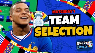 Matchday 1 TEAM SELECTION Euro 2024 Fantasy [upl. by Eelibuj]