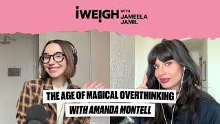 The Age of Magical Overthinking with Amanda Montell on I Weigh [upl. by Gen]