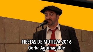 Gorka Aguinagalde  FIESTAS DE MUTILVA 2016 [upl. by Auqenat]