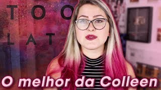 A construção de um relacionamento abusivo  TARDE DEMAIS Colleen Hoover [upl. by Highams]