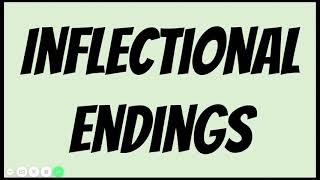 Inflectional Endings [upl. by Hareema]