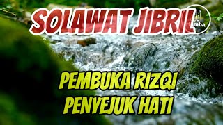 SOLAWAT JIBRIL PEMBUKA RIZQI PENYEJUK HATI [upl. by Niotna]