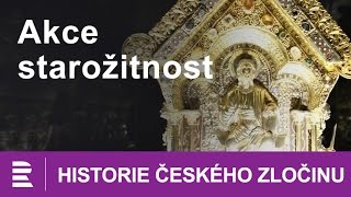 Historie českého zločinu Akce starožitnost [upl. by Jamila286]