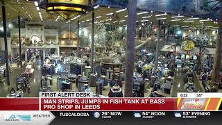 Man strips jumps in fish tank at Bass Pro Shop in Leeds [upl. by Ynnor945]