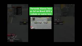 Fernando Alonso hace un 2x1 en Brasil 2012 y Lobato se vuelve loco [upl. by Enyehc]