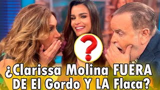 😱Clarissa Molina con GRAN ANUNCIO ¿FUERA de El Gordo y La Flaca [upl. by Husein]