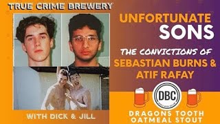 Unfortunate Sons The Convictions of Sebastian Burns and Atif Rafay [upl. by Nancey]