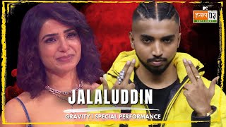 Jalaluddin  GRAVITY Special Performance  MTV Hustle 03 REPRESENT [upl. by Yssac]