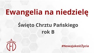 Święto Chrztu Pańskiego  rok B [upl. by Danyette]