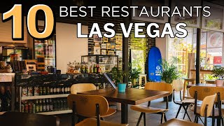 The 10 BEST Restaurants in Las Vegas for 2024 [upl. by Ynnavoj]