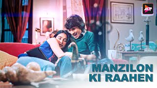 Medically Yourrs  Manzilon ki Raahen  Song  Shantanu Maheshwari  Nityaami Shirke  ALTT Music [upl. by Sorkin645]