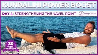 Day 4 Strengthening the Navel Point  30 Day Kundalini Power Boost [upl. by Odlanra329]