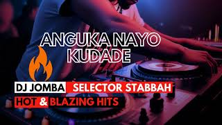 DJ JOMBA X SELECTOR STABBAH NI MWAKI  ANGUKA NAYO MASHUP MIXX 2024 DANCEHALLARBANTONEBONGO [upl. by Eneli]