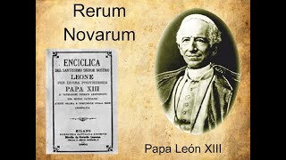 Encíclica Rerum Novarum del Papa León XIII [upl. by Joed365]