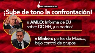 AstilleroInforma  AMLO informe EU ¡un bodrio Blinken grupos oscuros controlan partes de MX [upl. by Nykal415]