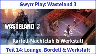 Wasteland 3 deutsch Teil 14  Lounge Bordell amp Werkstatt Lets Play [upl. by Harday]