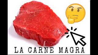 Cuales son las quotCARNES MAGRASquot 🥩 Tipos de carne [upl. by Eenhat]