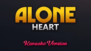 Alone  Heart Karaoke [upl. by Ahsiuqal473]