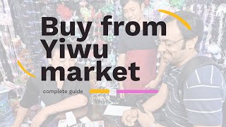 Yiwu Market Guide How to Buy from Yiwu Wholesale Market [upl. by Fredrick]