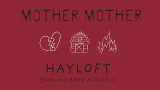 Mother Mother  Hayloft Burning Barn Acoustic [upl. by Egnalos]