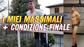 I MIEI MASSIMALI  CONDIZIONE FISICA FINALE [upl. by Chemush169]