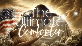 The Ultimate Comforter  Finding Hope amp Peace Amidst Life’s Challenges [upl. by Sollars]