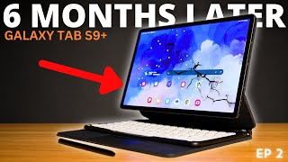 GALAXY TAB S9 PLUS 6 MONTHS LATER FULL LONG TERM REVIEW [upl. by Eitteb648]