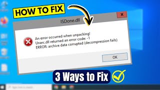 How to Fix ISdonedll amp Unarcdll Error on Windows 1011 3 Ways to Fix [upl. by Leverett532]