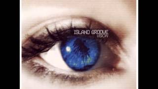 Island Groove  What I Love feat Melody Castellari [upl. by Ardeed]