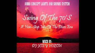 Swing Of The 70s mixed by Dj Joey Hizon [upl. by Raeann680]