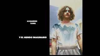 Alejandro Cares y El Mundo Imaginario Full Album [upl. by Mandell]