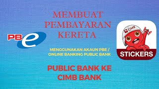 Pembayaran Kereta Menggunakan Akaun PBe  Pembayaran Loan Kereta CIMB Menggunakan Akaun PBe [upl. by Nickerson]