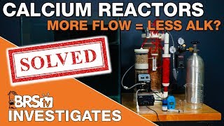 Does the calcium reactor flow rate REALLY matter  BRStv Investigates [upl. by Esilegna]